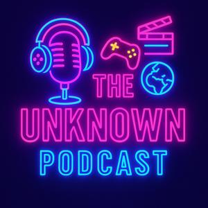 The unknown Podcast