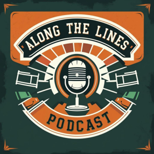 Along The Lines Podcast