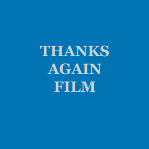 Thanks Again Film