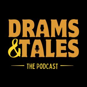 Drams and Tales