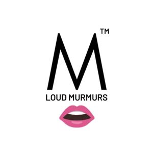 Loud Murmurs 大聲說悄悄話