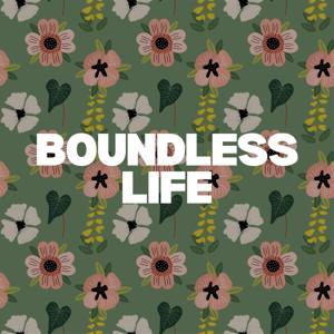 Boundless Life
