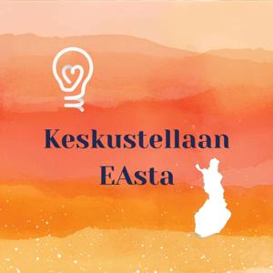 Keskusteluita EAsta
