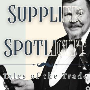 Supplier Spotlight - Tales of the Trade