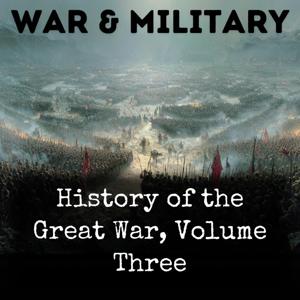 History of the Great War, Volume Three