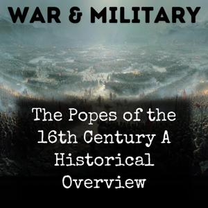 The Popes of the 16th Century A Historical Overview
