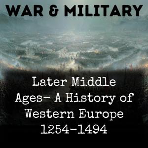 Later Middle Ages- A History of Western Europe 1254-1494