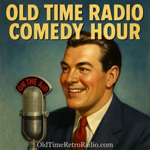 Old Time Radio Comedy Hour | Old Time Radio