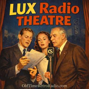 Lux Radio Theater | Old Time Radio