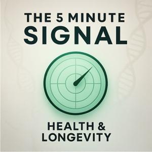 THE 5 MINUTE SIGNAL : HEALTH AND LONGEVITY