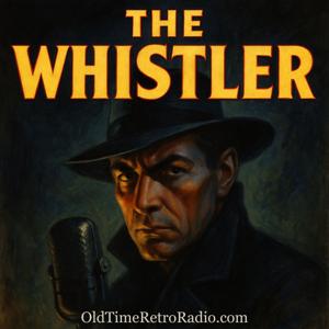 The Whistler | Old Time Radio