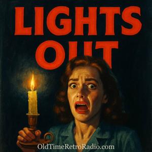 Lights Out | Old Time Radio