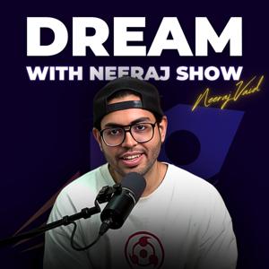 DreamwithNeeraj Show