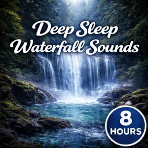 Deep Sleep Waterfall Sounds