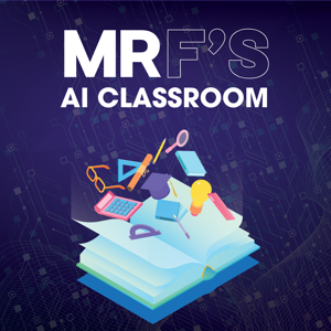 Mr F's: AI Classroom