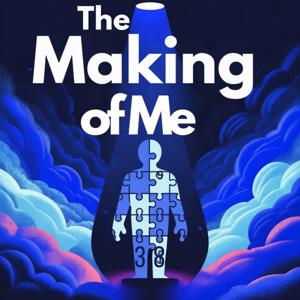 THE MAKING OF ME