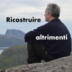 Ricostruire altrimenti