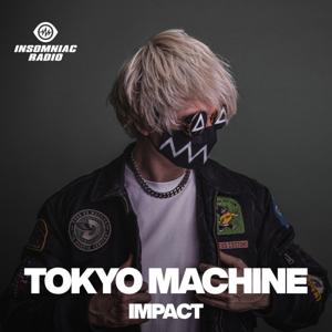 Tokyo Machine on IMPACT