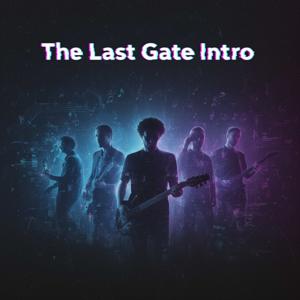 The Last Gate Intro