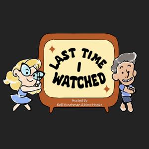 Last Time I Watched