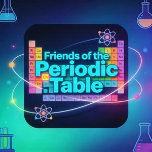 Friends of Periodic Table