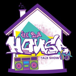 In Da House Talk Show