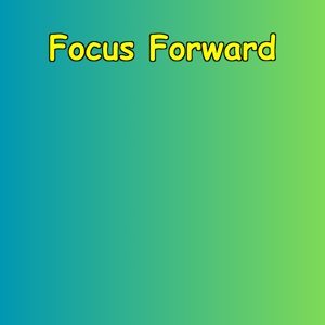 Focus Forward | Executive Function And Emotional Mastery