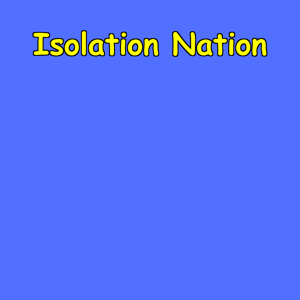 Isolation Nation | Work, Life And Loneliness