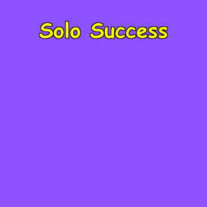 Solo Success | Work, Life And Economic Uncertainty