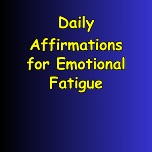 Daily Affirmations for Emotional Fatigue | Mental Energy Reset