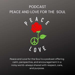 Peace and Love for the Soul