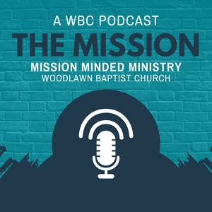 THE MISSION - A WBC Podcast