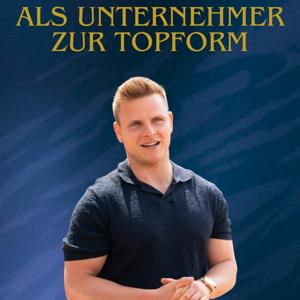 Als Unternehmer zur Topform