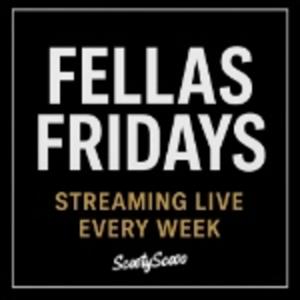 FELLAS FRIDAYS