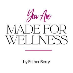 Esther 's Wellness Podcast
