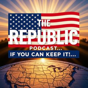 The Republic - If You Can Keep It