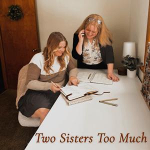 Two Sisters Too Much