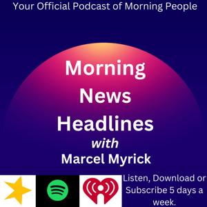 Morning News Headlines w/Marcel Myrick