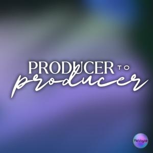 Producer to Producer