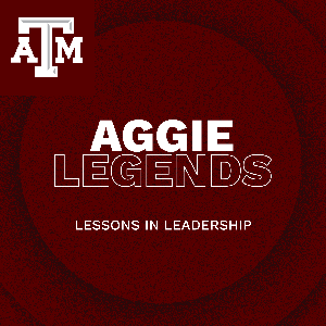 Aggie Legends Podcast | Texas A&M University