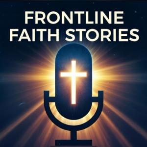 Frontline Faith Stories