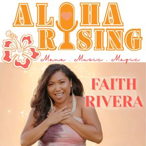 Aloha Rising with Faith Rivera