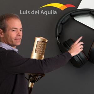 Podcast: La pasión de Luis del Águila
