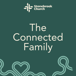 The Connected Family Podcast