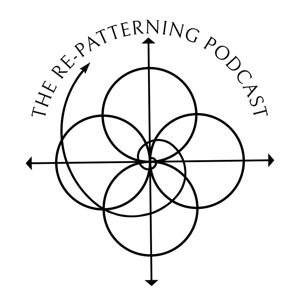 The Re-Patterning Podcast