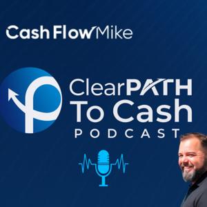 The Clear Path to Cash