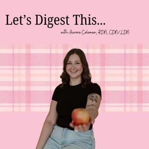 Let's Digest This...