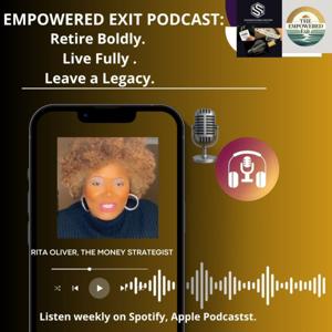 Empowered Exit Podcast: Retire Boldly. Live Fully. Leave a Legacy