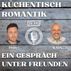 Küchentischromantik: Ein Gespräch unter Freunden | mit Phil und Kain