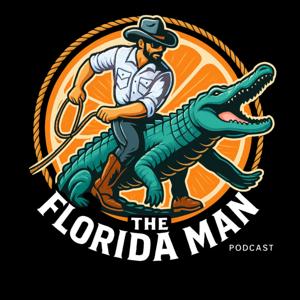 The Florida Man Podcast